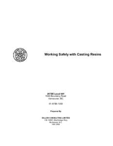 Working Safely with Casting Resins  IATSE Local[removed]Boundary Road Vancouver, BC[removed]