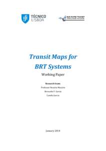 Transit Maps for BRT Systems Working Paper Research team: Professor Rosário Macário Bernardo F. Garcia