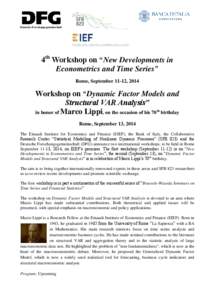 Deutsche Forschungsgemeinschaft  4th Workshop on “New Developments in Econometrics and Time Series” Rome, September 11-12, 2014