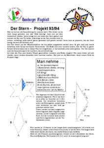 Der Stern - Projekt[removed]Hier ist sie nun, die Bauanleitung für unseren Stern. Wie immer, ist sie recht knapp gehalten. wer aber Hilfe benötigt, kann sich auf dem Stammtisch melden. Schon einige von uns haben den Ster