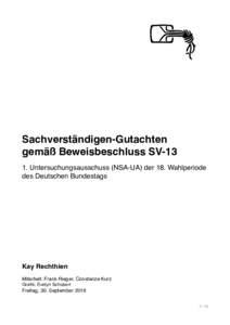 Sachverständigen-Gutachten  gemäß Beweisbeschluss SVUntersuchungsausschuss (NSA-UA) der 18. Wahlperiode des Deutschen Bundestags  Kay Rechthien