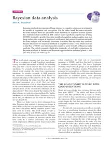 Overview  Bayesian data analysis John K. Kruschke∗ Bayesian methods have garnered huge interest in cognitive science as an approach to models of cognition and perception. On the other hand, Bayesian methods