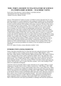 WHY, WHEN AND HOW TO TEACH NATURE OF SCIENCE IN COMPULSORY SCHOOL – TEACHERS’ VIEWS Lotta Leden¹, Lena Hansson¹, Andreas Redfors¹ and Malin Ideland² ¹ Kristianstad University, Kristianstad, Sweden ² Malmö Univ