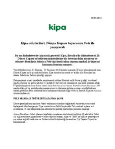 [removed]Kipa müşterileri, Dünya Kupası heyecanını Pele ile