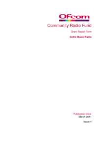 Community Radio Fund Grant Report Form Celtic Music Radio Publication date: March 2011