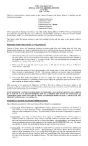 CITY OF BARDSTOWN SPECIAL COUNCIL MEETING MINUTES[removed]:00 – 7:52 PM The City Council met in a special session in the Council Chambers with Mayor William S. Sheckles and the following Councilmen: