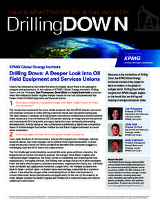 ISSUES IMPACTING THE OIL & GAS INDUSTRY  DrillingDOWN KPMG Global Energy Institute  Drilling Down: A Deeper Look into Oil