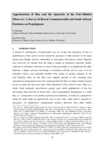 Apprehension of Bias and the Spectacle of the Fair-Minded Observer: A Survey of Recent Commonwealth and South African Decisions on Prejudgment C Okpaluba Adjunct Professor, Nelson Mandela School of Law, University of For