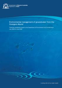 Environmental management of groundwater from the Gnangara Mound Triennial compliance report to the Department of Environment and Conservation July 2006 to June 2009  Environmental