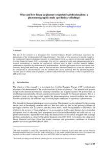 What and how financial planners experience professionalism: a phenomenographic study (preliminary findings) Associate Professor Ken Bruce * CEO/Campus Director, CQU Institute of Higher Learning Pte Ltd *Corresponding aut