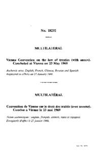 NoMULTILATERAL Vienna Convention on the law of treaties (with annex). Concluded at Vienna on 23 May 1969 Authentic texts: English, French, Chinese, Russian and Spanish.