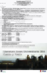 Universidad Autónoma de Nuevo León Secretaría de Extensión y Cultura Dirección de Artes Musicales y Difusión Cultural convocan al certamen de Literatura Joven Universitaria 2014 Cuento y Poesía