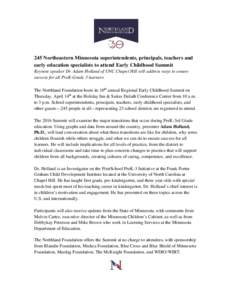 245 Northeastern Minnesota superintendents, principals, teachers and early education specialists to attend Early Childhood Summit Keynote speaker Dr. Adam Holland of UNC Chapel Hill will address ways to ensure success fo