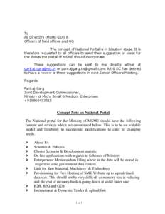 To All Directors (MSME-DIs) & Officers of field offices and HQ The concept of National Portal is in Ideation stage. It is therefore requested to all officers to send their suggestion or ideas for the things the portal of