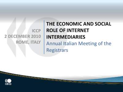 ICCP 2 DECEMBER 2010 ROME, ITALY THE ECONOMIC AND SOCIAL ROLE OF INTERNET