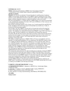 CONTROL ID: TITLE: Outbreak and Elimination of PRRSV from Switzerland inCollaboration of Swiss Animal Health Authorities and QIAGEN Leipzig ABSTRACT BODY: Narrative: We describe an outbreak of Porcin