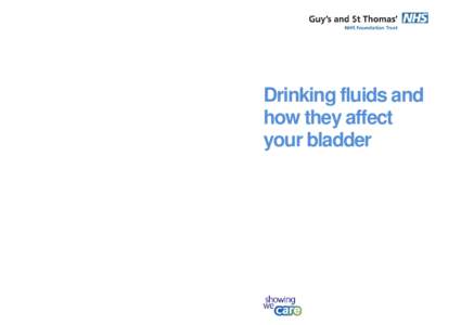    Drinking fluids and how they affect your bladder
