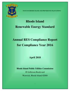 STATE OF RHODE ISLAND AND PROVIDENCE PLANTATIONS  Rhode Island Renewable Energy Standard  Annual RES Compliance Report