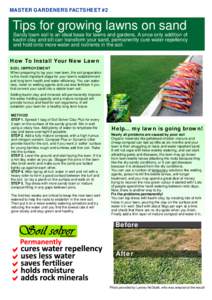 MASTER GARDENERS FACTSHEET #2  Tips for growing lawns on sand Sandy loam soil is an ideal base for lawns and gardens. A once only addition of kaolin clay and silt can transform your sand, permanently cure water repellenc