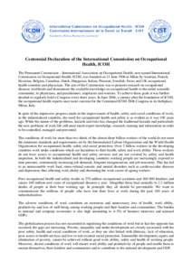 Centennial Declaration of the International Commission on Occupational Health, ICOH The Permanent Commission – International Association on Occupational Health, now named International Commission on Occupational Health