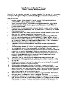 Specifications for Satellite TV Services Agency Tracking Number 15-092KD Request for a five-year contract to provide satellite TV service for Tennessee Emergency Management Agency (TEMA) West Region Operations Center (RE