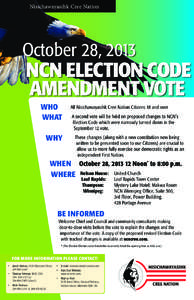 Nisichawayasihk Cree Nation  October 28, 2013 NCN ELECTION CODE AMENDMENT VOTE