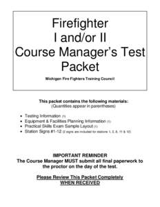Firefighter I and/or II Course Manager’s Test Packet Michigan Fire Fighters Training Council