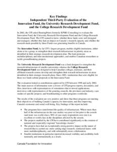 Key Findings Independent Third-Party Evaluation of the Innovation Fund, the University Research Development Fund, and the College Research Development Fund