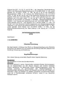 Aufgrund der §§ 5, 19, 20, 51 und 93 Abs. 1 der Hessischen Gemeindeordnung (HGO) in der Fassung der Bekanntmachung vomGVBl. I S. 142), zuletzt geändert amGVBl I S. 786), der §§ 37 bis 40 de