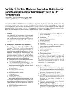 Society of Nuclear Medicine Procedure Guideline for Somatostatin Receptor Scintigraphy with In-111 Pentetreotide version 1.0, approved February 21, 2001  Authors: Helena R. Balon, MD (William Beaumont Hospital, Royal Oak