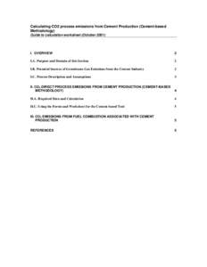 Calculating CO2 process emissions from Cement Production (Cement-based Methodology) Guide to calculation worksheet (October[removed]I. OVERVIEW