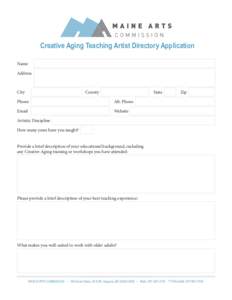 Creative Aging Teaching Artist Directory Application Name 	 Address City