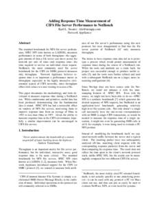 Adding Response Time Measurement of CIFS File Server Performance to NetBench Karl L. Swartz - [removed] Network Appliance Abstract The standard benchmark for NFS file server performance, SPEC SFS (also known as LADD