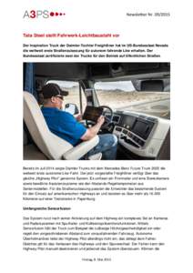 Newsletter NrTata Steel stellt Fahrwerk-Leichtbaustahl vor Der Inspiration Truck der Daimler-Tochter Freightliner hat im US-Bundesstaat Nevada die weltweit erste Straßenzulassung für autonom fahrende Lkw erh