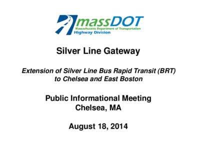 Silver Line Gatway Public Meeting Presentation