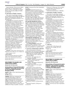 Federal Register / Vol. 79, NoMonday, August 11, Notices Legal Authority: The survey is taken under Title 12, United States Code, Section 1701z–1 and Title 12, United States Code, Section 308(e) of Publi