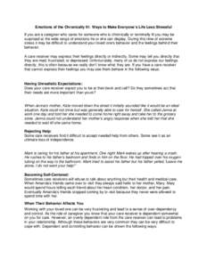 Emotions of the Chronically Ill: Ways to Make Everyone’s Life Less Stressful If you are a caregiver who cares for someone who is chronically or terminally ill you may be surprised at the wide range of emotions he or sh