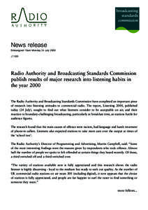 News release Embargoed 10am Monday 24 July 2000 J11/00 Radio Authority and Broadcasting Standards Commission publish results of major research into listening habits in