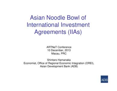 Microsoft PowerPoint - Hamanaka investment noodle bowl ARTNeT Conference Macau [Compatibility Mode]