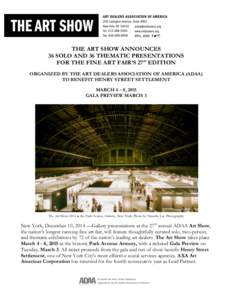 THE ART SHOW ANNOUNCES 36 SOLO AND 36 THEMATIC PRESENTATIONS FOR THE FINE ART FAIR’S 27th EDITION ORGANIZED BY THE ART DEALERS ASSOCIATION OF AMERICA (ADAA) TO BENEFIT HENRY STREET SETTLEMENT MARCH 4 – 8, 2015