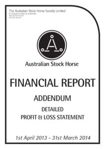 The Australian Stock Horse Society Limited A Company Limited by Guarantee ABN[removed]ACN[removed]FINANCIAL REPORT