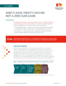 U.S. Insights  Debit’s Gain, Credit’s Decline: Not a Zero-Sum Game BY PRASAD IYER