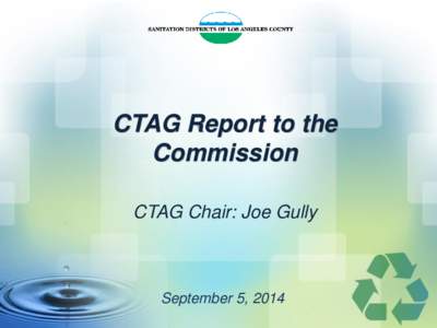 CTAG Report to the Commission CTAG Chair: Joe Gully September 5, 2014