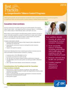 2014  Defining the specific annual investment needed for state comprehensive tobacco control programs to implement what we know works to reduce tobacco-related disease and death.  Cessation Interventions