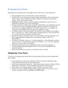 Preparing Your Poster Each presenter is provided with a 4-foot-high by 4-foot-wide space to mount their poster.    