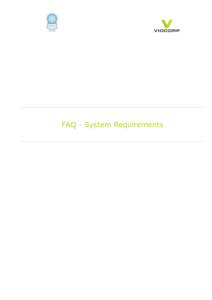 FAQ - System Requirements  What kind of Internet connection do I need to view a Live Video stream? When viewing a live video webcast, it is recommended to view from a fixed/wired Internet connection with a download band