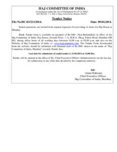 HAJ COMMITTEE OF INDIA (Constituted under the Act of Parliament No.35 of[removed]HAJ HOUSE, 7-A, M.R.A. Marg, Palton Road, Mumbai[removed]Tender Notice File No.HC[removed].