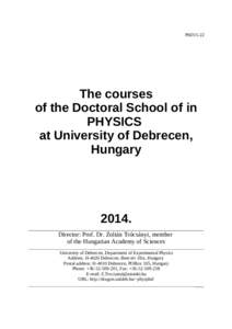 PhD15-22  The courses of the Doctoral School of in PHYSICS at University of Debrecen,