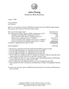 John Chiang California State Controller August 7, 2009 County Officials City Officials Below is a reconciliation of the July 2009 Motor Vehicle License Fee (MVLF) apportionment.