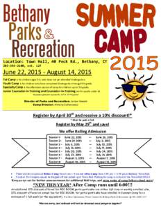 Location: Town Hall, 40 Peck Rd., Bethany, CT, ext. 127 June 22, August 14, 2015 Tot Camp is for children ages 3-5, who have not yet attended kindergarten. Youth Camp is for children who have complete